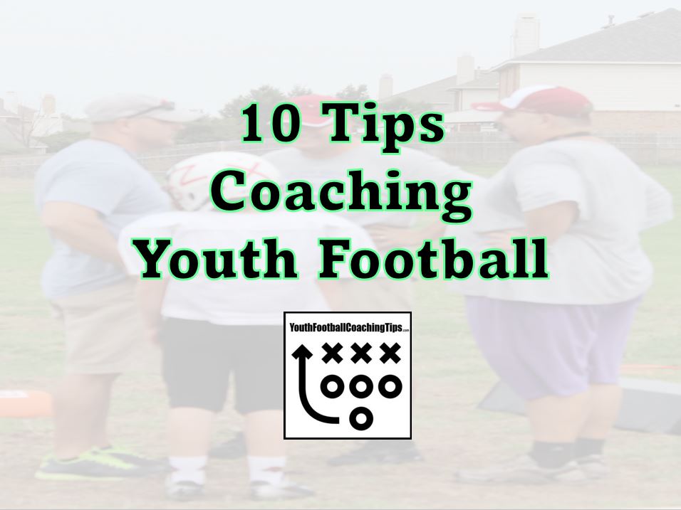 10 Coaching Youth Football Tips Rookie First Time Coaches